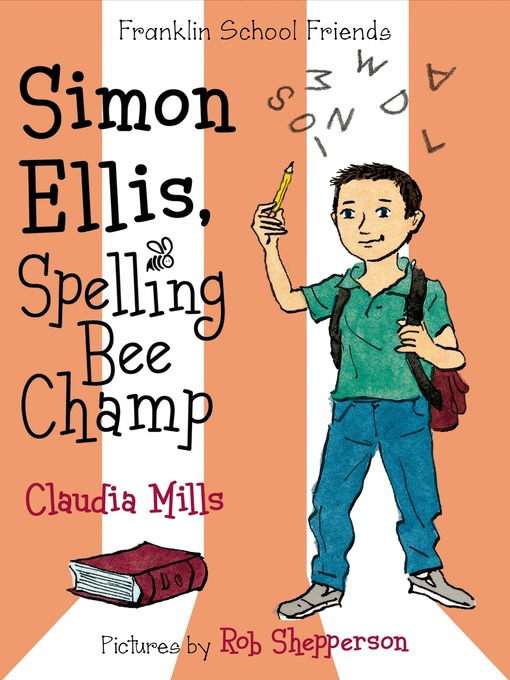 Title details for Simon Ellis, Spelling Bee Champ by Claudia Mills - Wait list
